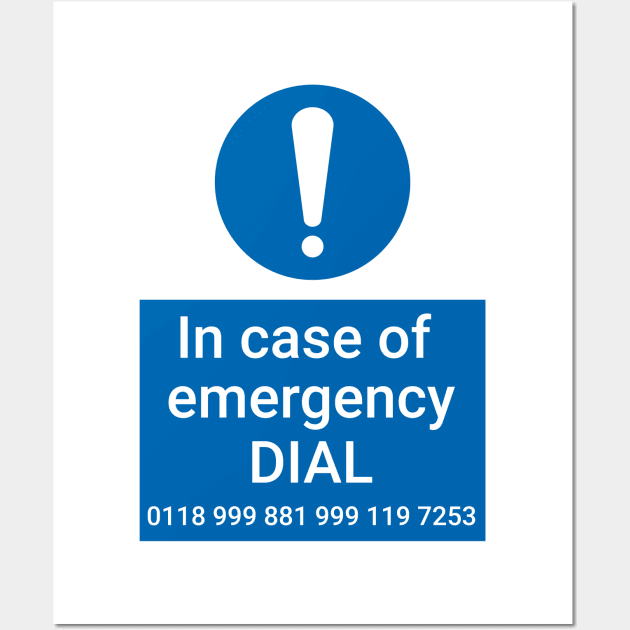 In case of Emergency call 0118 999 8819991197253 Wall Art by Meta Cortex